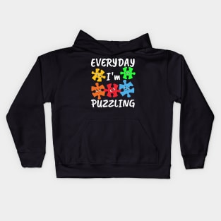 Everyday I'm Puzzling, Funny Autism Puzzle Kids Hoodie